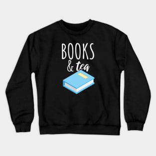 Bookworm books and tea Crewneck Sweatshirt